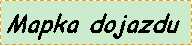 Pole tekstowe: Mapka dojazdu